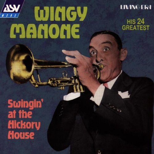 Wingy Manone/Swingin' At The Hickory House