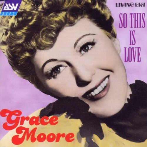 Grace Moore/So This Is Love