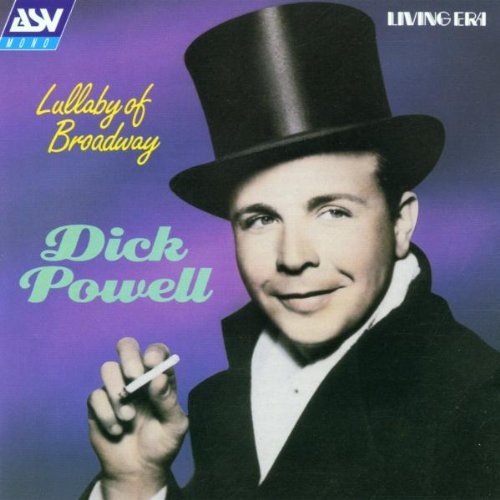 Dick Powell/Lullaby Of Broadway