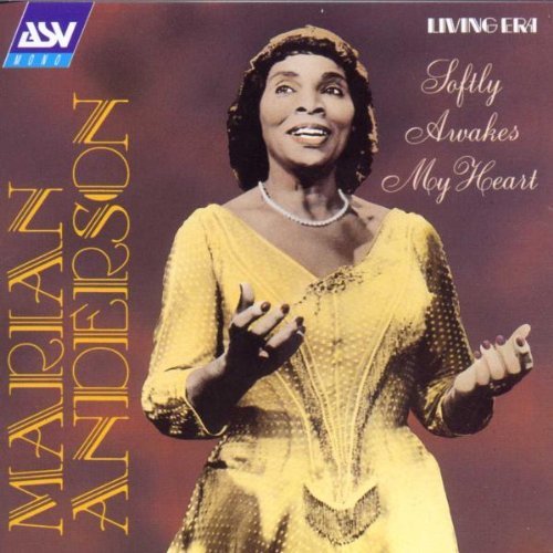 Marian Anderson Softly Awakes My Heart 