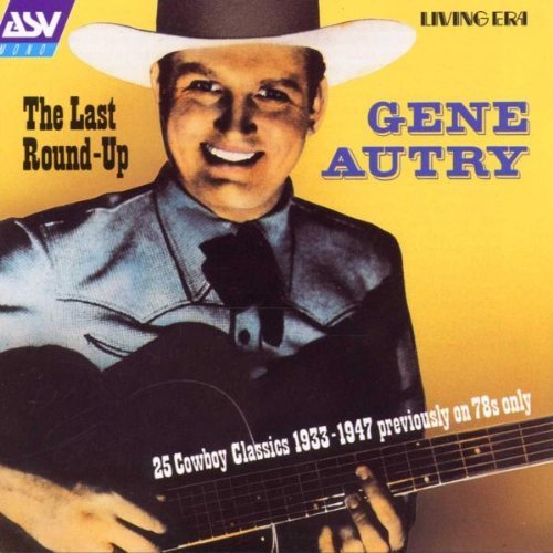 Gene Autry/Last Round-Up