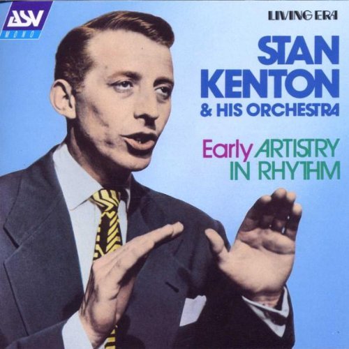 Stan Kenton/Early Artistry In Rhythm@Remastered