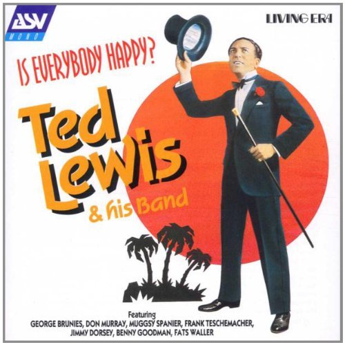 Ted Lewis/Is Everybody Happy?