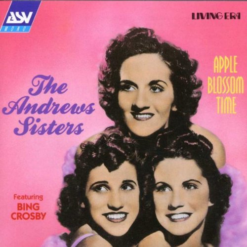Andrews Sisters/Apple Blossom Time