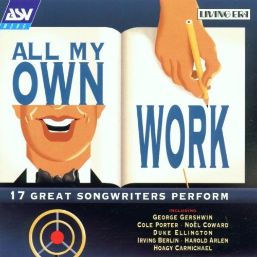 All My Own Work/All My Own Work@Gershwin/Ellington/Porter@Arlen/Carmichael/Waller