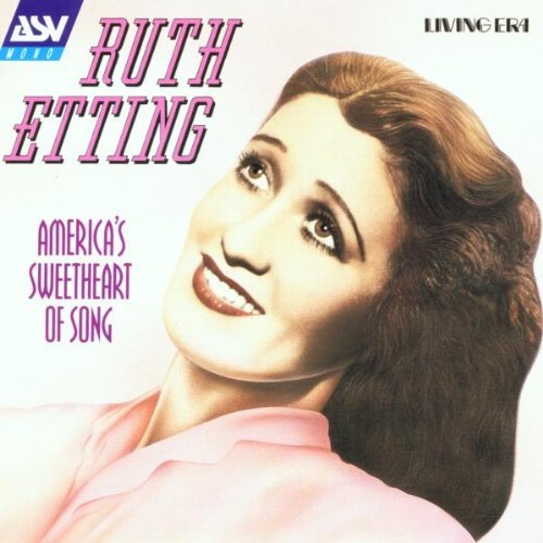Ruth Etting America's Sweetheart Of Song 