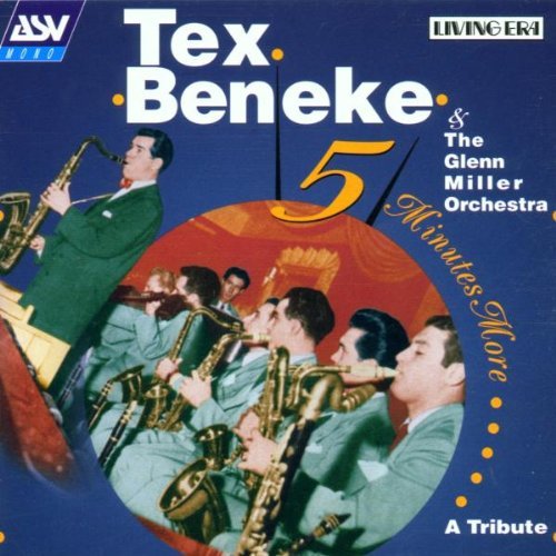 Tex & Glenn Miller Orch Beneke/Five Minutes More-A Tribute