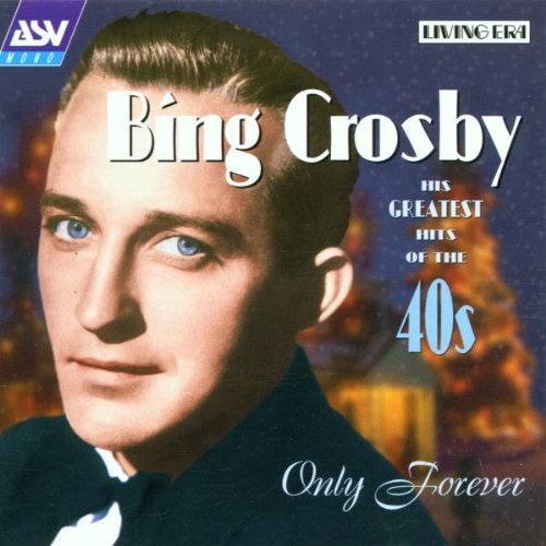 Bing Crosby/Only Forever