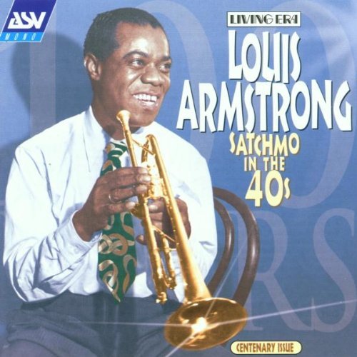 Louis Armstrong/Satchmo In The 40's