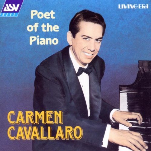 Carmen Cavallaro Poet Of The Piano 