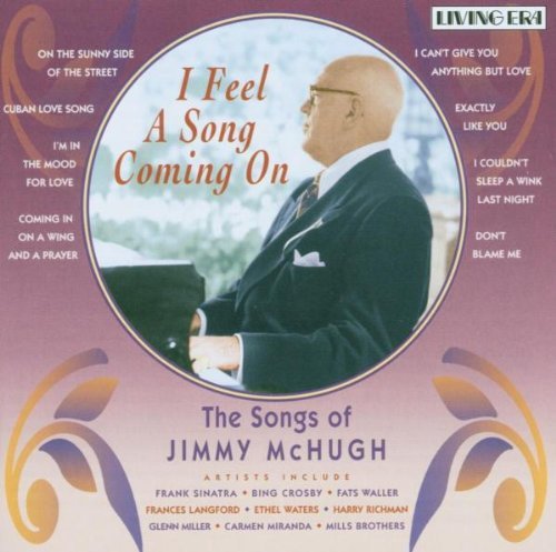 Songs of Jimmy McHugh/I Feel A Song Coming On@Bailey/Boswell/Bowlly/Durbin@Waller/Holiday/Wilson