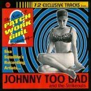 Johnny Too Bad & The Strikeout/Patchwork Girl