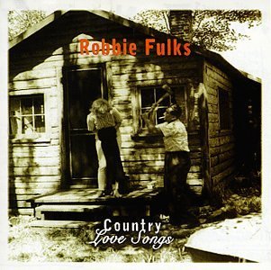 Robbie Fulks Country Love Songs 