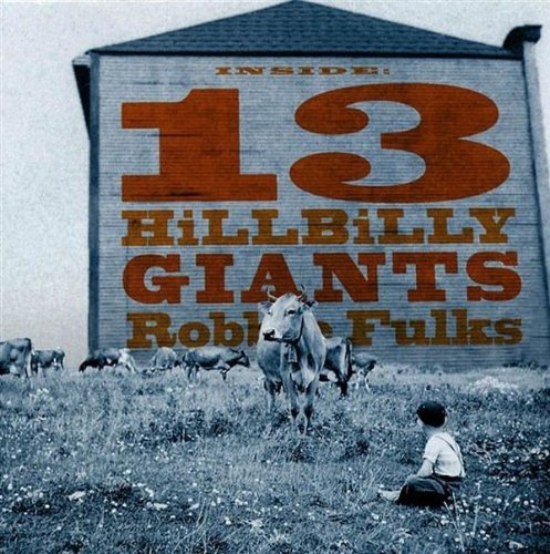 Robbie Fulks/13 Hillbilly Giants