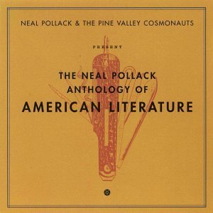 Neal & The Pine Valley Pollack/Anthology Of American Literatu@Explicit Version