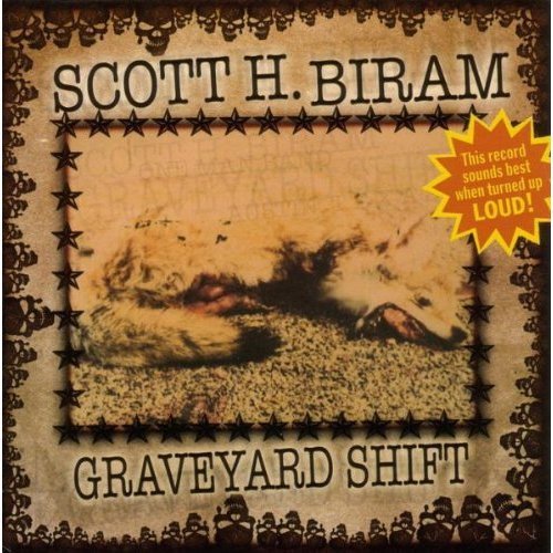 Scott H. Biram/Graveyard Shift