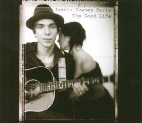 Justin Townes Earle/Good Life