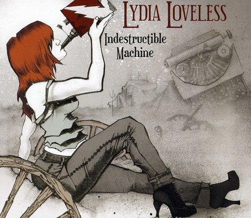 Lydia Loveless Indestructible Machine 