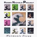 Roger Project Nichols/Harmonic Ocean