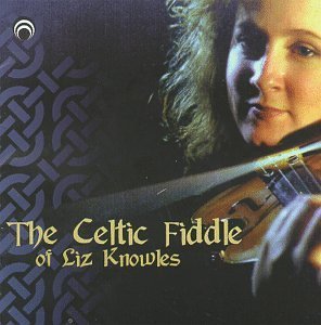 Liz Knowles Celtic Fiddle Of Liz Knowles 