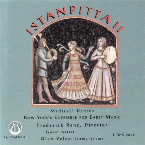 New York's Ens For Early Music/Istanpitta Ii@Velez*glen (Frame Dr)@Renz/New York's Ens For Early
