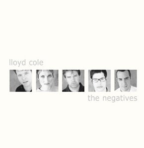 Lloyd Cole/Negatives