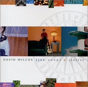 David Wilcox Live Songs & Stories 