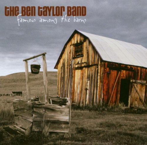 Ben Band Taylor/Famous Among The Barns