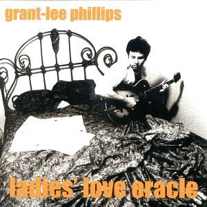 Grant-Lee Phillips/Ladies' Love Oracle