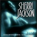 Sherri Jackson/Moments In Denial