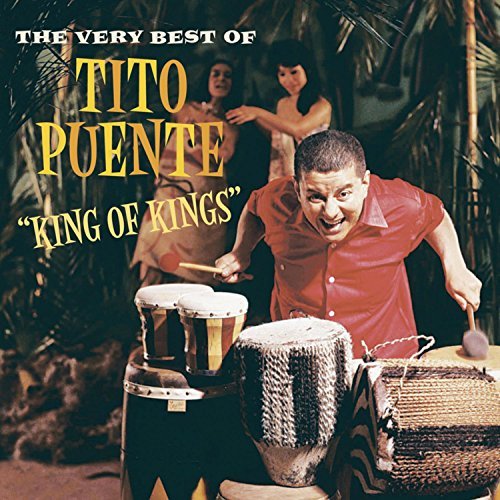 Tito Puente/King Of Kings: Very Best Of Ti@Remastered