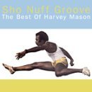 Harvey Mason/Sho Nuff Groove (Best Of Harve
