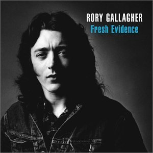 Rory Gallagher/Fresh Evidence@Remastered@Incl. Bonus Track