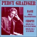 Percy Grainger/Plays Bach/Chopin@Grainger (Pno)