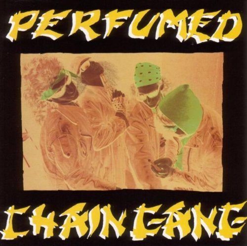 Chain Gang/Perfumed@Perfumed