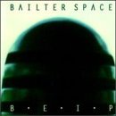Bailter Space/B.E.I.P. Ep