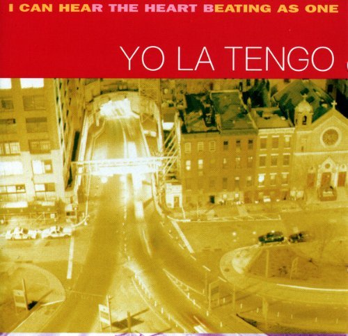 Yo La Tengo/I Can Hear The Heart Beating As One