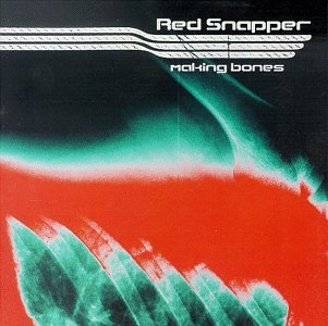 Red Snapper/Making Bones