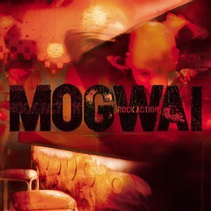 Mogwai/Rock Action