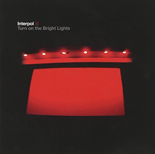 Interpol/Turn On The Bright Lights