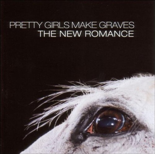 Pretty Girls Make Graves/New Romance@New Romance