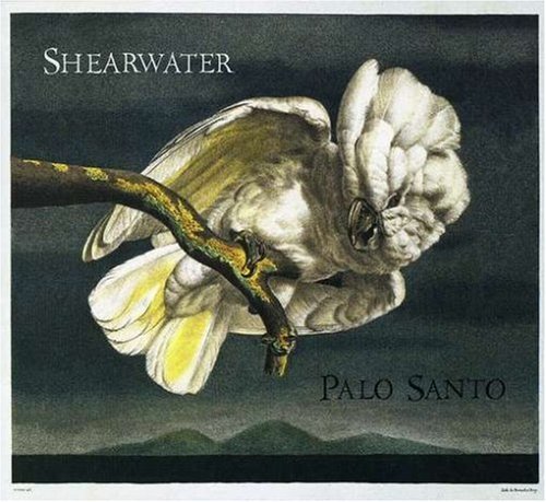 Shearwater/Palo Santo@Expanded Ed.@2 Cd Set/Digipak