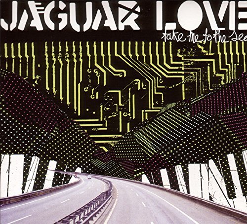 Jaguar Love/Take Me To The Sea