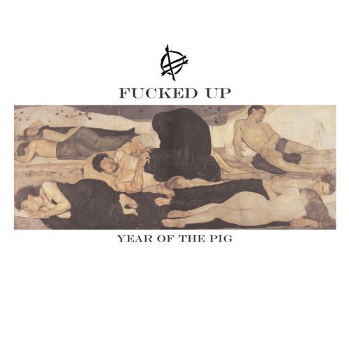 Fucked Up/Year Of The Pig