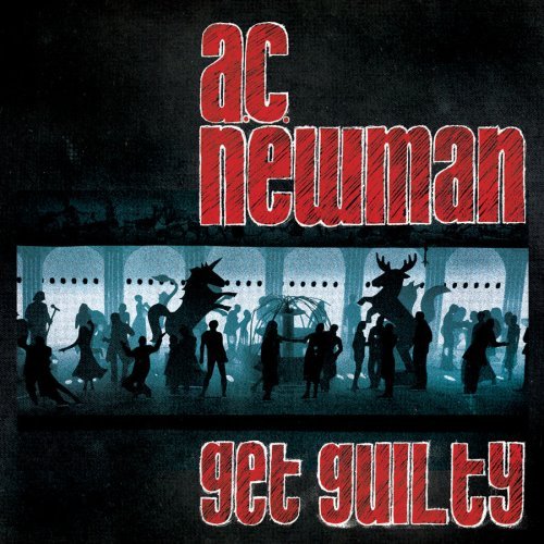 A.C. Newman/Get Guilty
