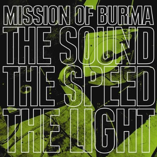 Mission Of Burma Sound The Speed The Light 