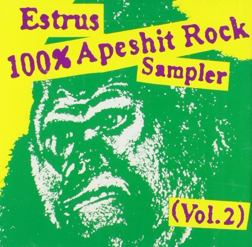 Estrus Apeshit Rock Sampler/Vol. 2-Estrus Apeshit Rock Sam@Bobbyteens/Coyotemen/Gimmicks@Estrus Apeshit Rock Sampler