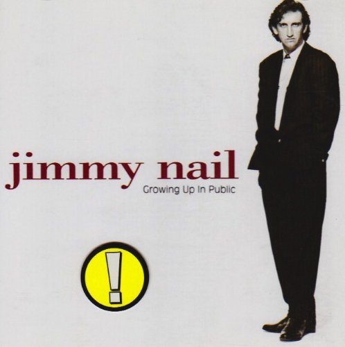 Jimmy Nail/Growing Up In Public@Import-Gbr