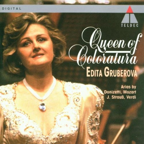 Mozart/Donizetti/Verdi/Strauss/Edita Gruberova: Queen Of Colo@Gruberova (Sop)@Bonynge & Harnoncourt & Rizzi
