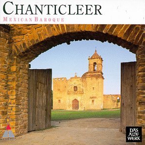 Chanticleer/Mexican Baroque@Chanticleer